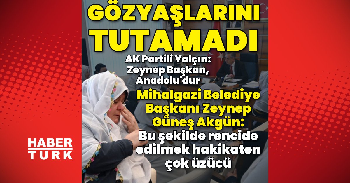 Son dakika: Mihalgazi Belediye Başkanı Akgün, gözyaşlarını tutamadı