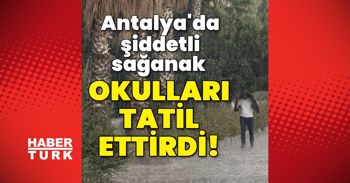 Son dakika Antalya haberleri… Antalya’da şiddetli sağanak okulları tatil ettirdi!