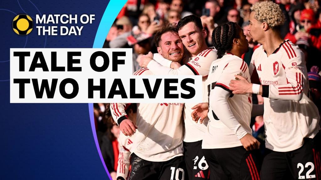 Match of the Day analysis: How did Liverpool recover from ‘horrendous’ first half to beat Nottingham Forest?