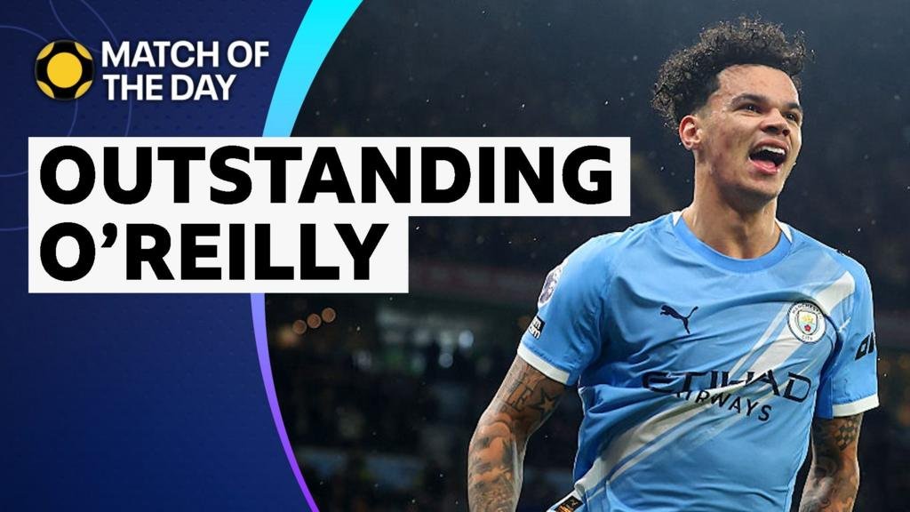 Match of the Day analysis: Why versatility makes Manchester City’s Nico O’Reilly remarkable – Micah Richards