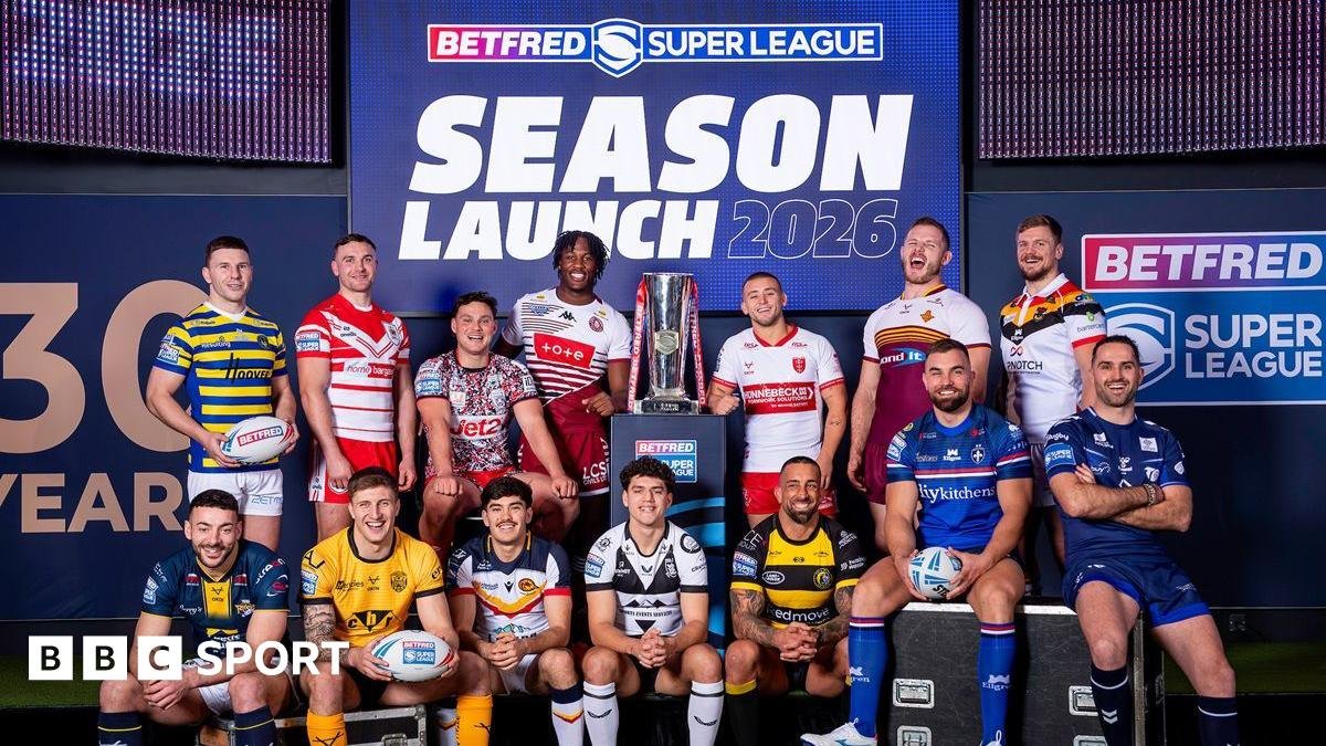 Super League: What to look out for as 2026 season raises curtain